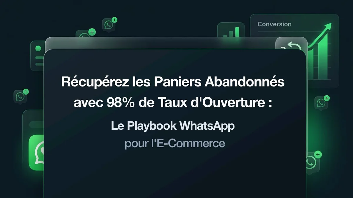Génération de Leads WhatsApp pour l'E-Commerce : 7 Stratégies de Récupération
