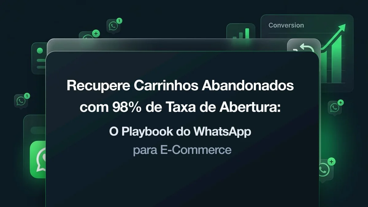 Geração de Leads pelo WhatsApp para E-commerce: 7 Estratégias para Recuperar Carrinhos